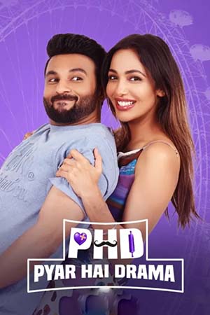 PHD – Pyaar Hai Drama