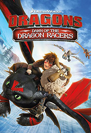 Dragons: Dawn of the Dragon Racers