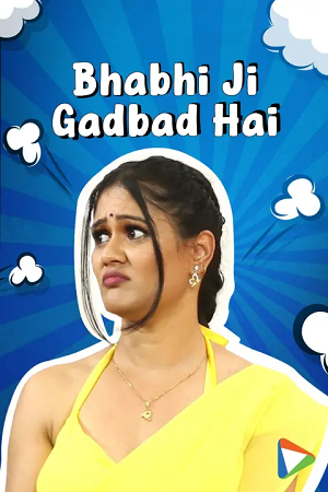 Bhabhi Ji Gadbad Hai