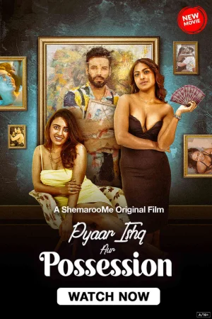 Pyaar Ishq aur Possession